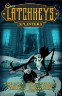 Latchkeys: Splinters 1892544059 Book Cover