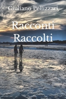 Racconti Raccolti B09XSX5YB9 Book Cover
