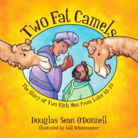 Two Fat Camels: Not Just a Story: Bible Investigation for Kids 1781915628 Book Cover
