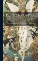 Pantschatantra: F�nf B�cher Indischer Fabeln, M�rchen Und Erz�hlungen. 1021825506 Book Cover