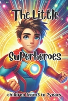 The Little Superheroes: 10 Amazing Stories of Strength and Friendship B0DYTY2DNQ Book Cover