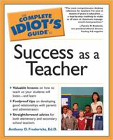 The Complete Idiot's Guide to Success as a Teacher 1592573800 Book Cover