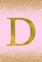 D: Letter D Initial Monogram Notebook - Pretty Pink & Gold Confetti Glitter Monogrammed Blank Lined Note Book, Writing Pad, Journal or Diary with Lines - Birthday or Christmas Gift for Kids, Girls & W 1088532993 Book Cover