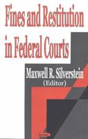 Fines and Restitution in Federal Courts 1590334914 Book Cover