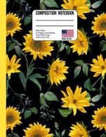 Composition Notebook Wide Ruled: Sunflower Back to School Composition Book for Teachers, Students, Kids and Teens 1074662326 Book Cover