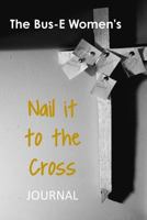 Nail it on the Cross 1387462997 Book Cover