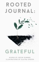 Rooted Journal: Grateful 1733769242 Book Cover