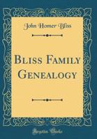 Bliss Family Genealogy (Classic Reprint) 1333679335 Book Cover