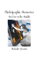 Photographic Memories: Meet me in the Middle: Meet me in the Middle 1304086755 Book Cover