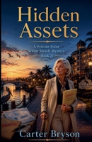 Hidden Assets: A Pelican Point Senior Sleuth Mystery (Book 2) B0GZRJDD2B Book Cover