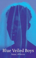 Blue Veiled Boys 1312032758 Book Cover