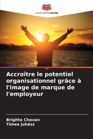 Accroître le potentiel organisationnel grâce à l'image de marque de l'employeur (French Edition) 6207132475 Book Cover