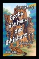 Spots, Stripes, and Whiskers: Can You Guess Who? B0FLVR2H9M Book Cover