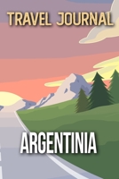 Travel Journal Argentinia: Travel Diary and Planner Journal, Notebook, Book, Journey Writing Logbook 120 Pages 6x9 Gift For Backpacker 1698842775 Book Cover