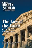The Law of the Land: A History of the Supreme Court 1402539029 Book Cover