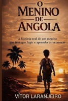 O Menino de Angola: Memórias de Resiliência e Reconstrução (Portuguese Edition) B0GYYJ4JSB Book Cover