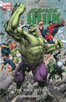 Savage Hulk Vol. 1: The Man Within 0785190430 Book Cover