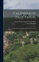 Calendar of State Papers: Colonial Series, America and West Indies, 1574- 1016163045 Book Cover