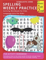 Spelling Weekly Practice for 1st 2nd Grades, Activity Workbook for Kids, Language Arts For Kids: Grade 1 Workbook, Grade 2 Workbook 168814112X Book Cover