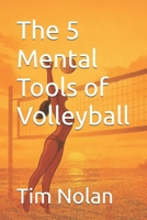The 5 Mental Tools of Volleyball 1080440429 Book Cover