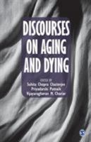 Discourses on Aging and Dying 0761936440 Book Cover