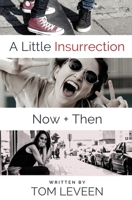 A Little Insurrection Now & Then 198416239X Book Cover