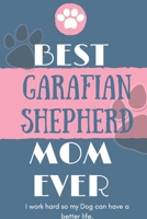 Best  Garafian Shepherd Mom Ever Notebook  Gift: Lined Notebook  / Journal Gift, 120 Pages, 6x9, Soft Cover, Matte Finish 1678837547 Book Cover