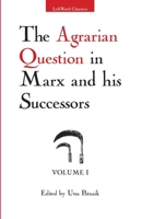 The Agrarian Question in Marx and his Successors, Vol. 1 8187496606 Book Cover