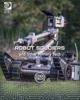 Robot Soldiers and Other Military Tech 0716624311 Book Cover