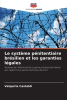 Le système pénitentiaire brésilien et les garanties légales (French Edition) 6207412680 Book Cover