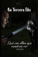La Tercera Luz: Lo que mi linterna no alumbra (Spanish Edition) B0GWF6CMHQ Book Cover