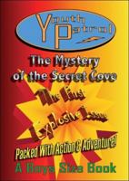 Youth Patrol: The Mystery of the Secret Cove 1413784852 Book Cover