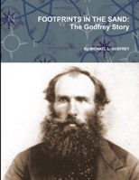 Footprints In The Sand: The Godfrey Story 1105781429 Book Cover