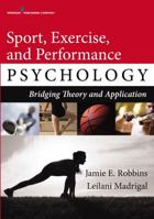 Sport, Exercise, and Performance Psychology: Bridging Theory and Application 0826129684 Book Cover