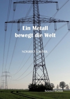 Ein Metall bewegt die Welt 381924333X Book Cover