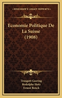 Economie Politique De La Suisse (1908) 1160775265 Book Cover