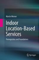 Indoor Location-Based Services: Prerequisites and Foundations 3319106988 Book Cover