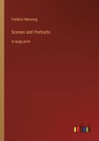 Scenes and Portraits: in large print 3368372564 Book Cover