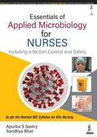 ESSENTIALS OF APPLIED MICROBIOLOGY FOR NURSES (INCLUDING INFECTION CONTROL AND SAFETY) 9354659381 Book Cover