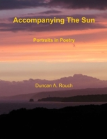 Accompanying the Sun: Portraits in Poetry 0648466450 Book Cover