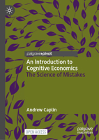 An Introduction to Cognitive Economics: The Science of Mistakes 3031730410 Book Cover