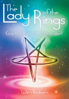The Lady of the Rings: Eine freie Wahl... Gibt es die? 3754337238 Book Cover