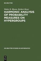 Harmonic Analysis of Probability Measures on Hypergroups 3110121050 Book Cover