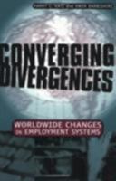 Converging Divergences: Worldwide Changes in Employment Systems (Cornell Studies in Industrial & Labour Relations) 0801488117 Book Cover