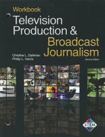 Television Production  Broadcast Journalism 1605253502 Book Cover