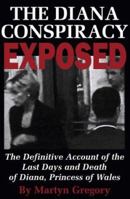 The Diana Conspiracy Exposed: The Definitive Account 1587540002 Book Cover