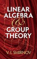 Linear Algebra and Group Theory (Dover Books on Mathematics) 0486482227 Book Cover