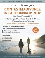 How to Manage a Contested Divorce in California in 2017: Take Charge of Your Case - In or Out of Court - With or Without an Attorney 0996198334 Book Cover