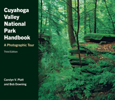 Cuyahoga Valley National Park Handbook: A Photographic Tour 160635504X Book Cover