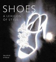 Shoes: A Lexicon of Style (Lexicon of Style S.) 0847821668 Book Cover